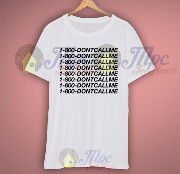 1-800-don't Call Me Funny T Shirt