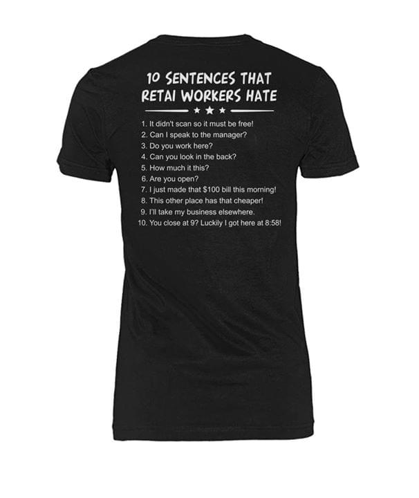10 Sentences That Retal Workers Hate 1 It Didn't Scan So It Must Be Free Shirt
