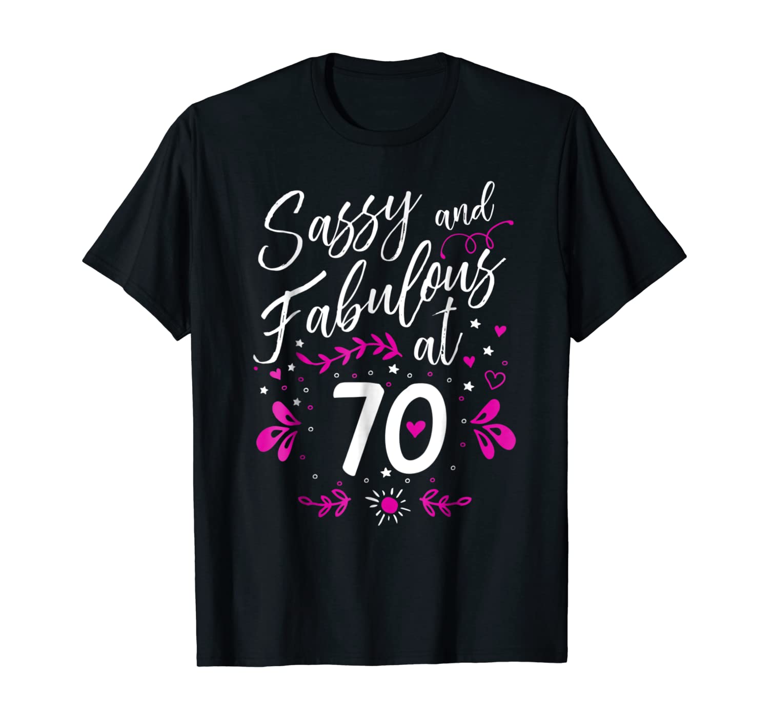 70th Birthday Gift T-shirt Sassy & Fabulous 70 Year Old Tee