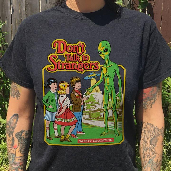 dont talk to strangers shirt