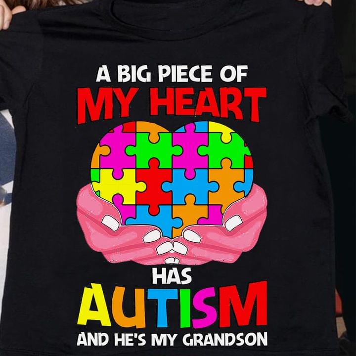 A Big Piece Of My Heart Has Autism And He's My Grandson Hand Holding Heart Family Shirt