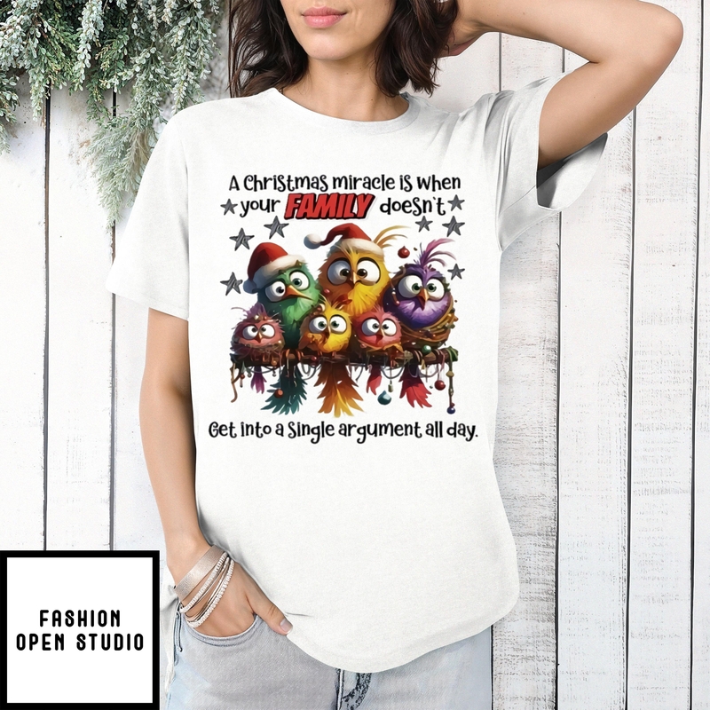 A Christmas Miracle Is When Your Family Doesn’t Colorful Birds T-shirt
