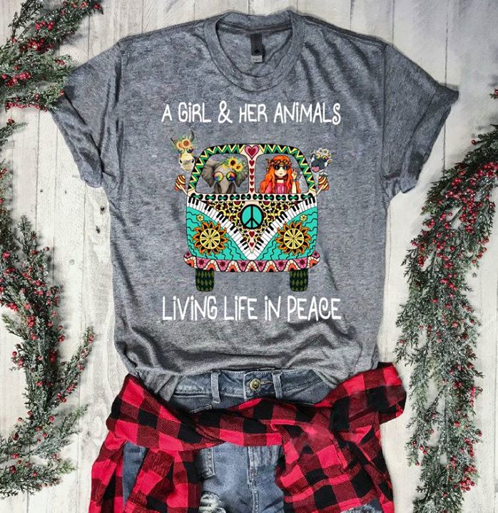 A Girl & Her Animals Living Life In Peace Shirt