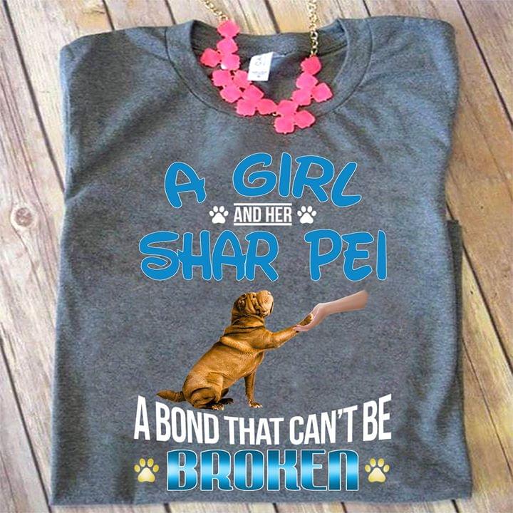 A Girl And Her Shar Pei A Bond That Can't Be Broken Shirt