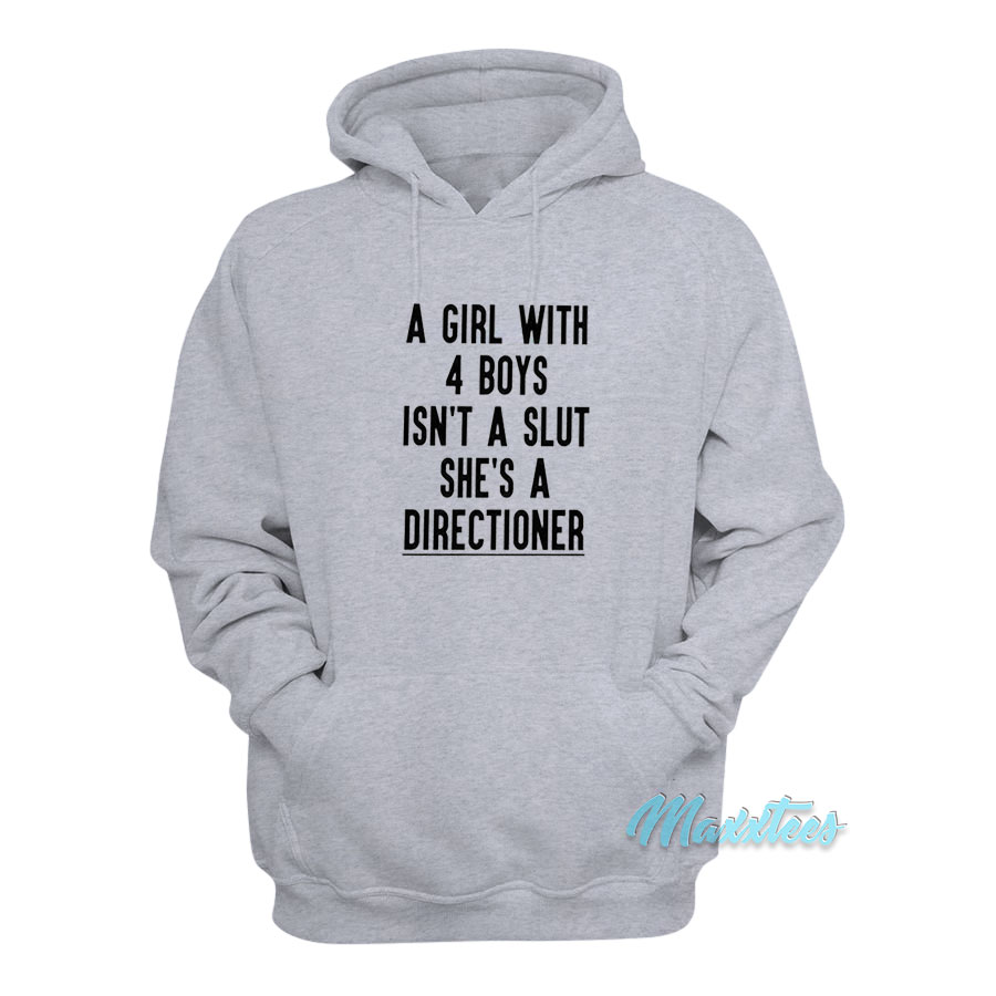 A Girl With 4 Boys Isn't A Slut She's A Directioner Hoodie