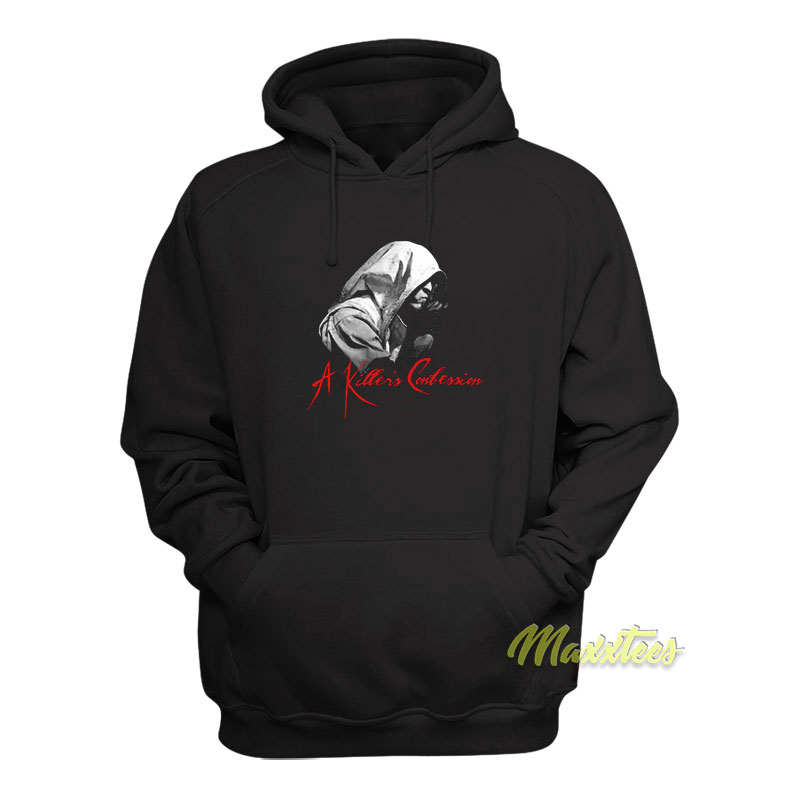 A Killer's Confession Waylon Reavis Hoodie