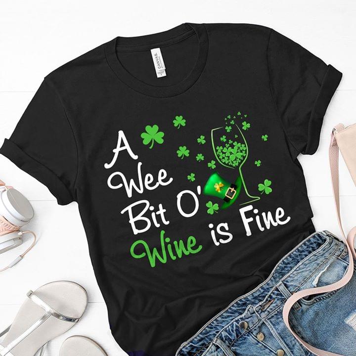 A Wee Bit O' Wine Is Fine Shirt