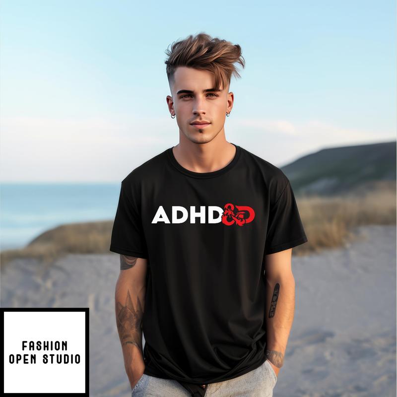 Adhd & D Dungeons And Dragons T-shirt