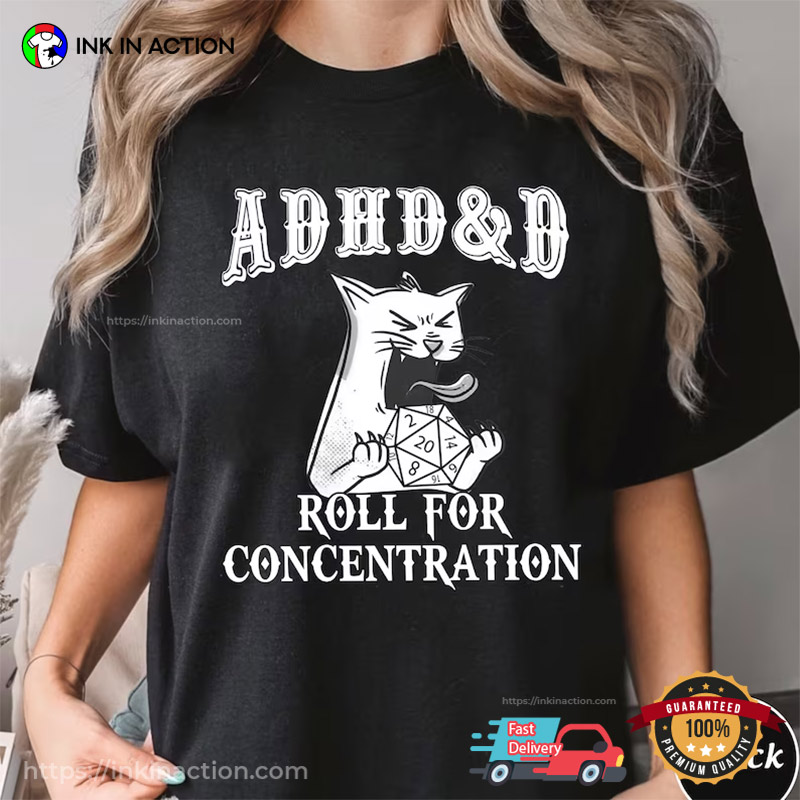 Adhd&d Roll For Concentration Funny Cat Dnd Shirts