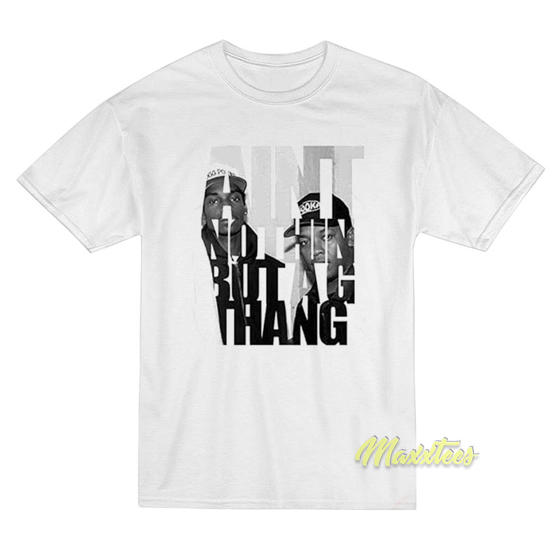 Ain't Nuthin But A G Thang Snoop Dogg And Dr Dre T-shirt