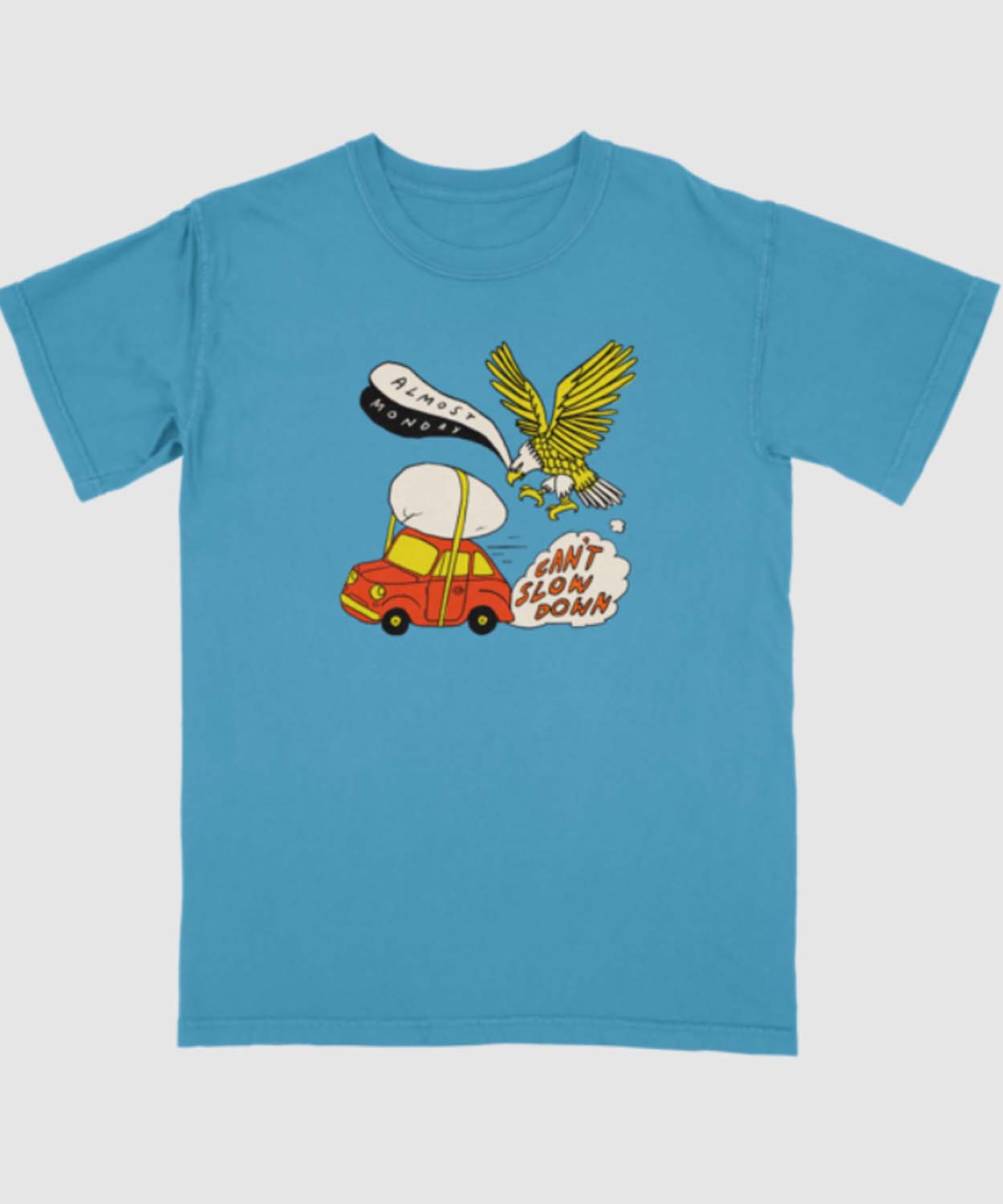 Almost Monday Merch Can’t Slow Down Tee