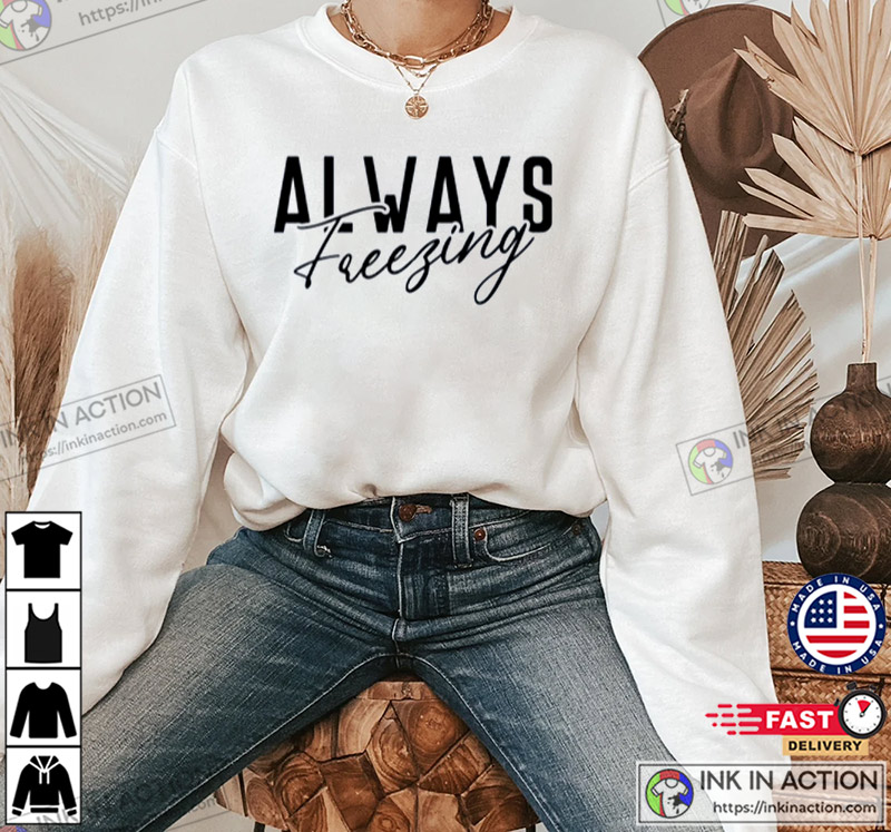Always Freezing Warm & Cozy Shirt