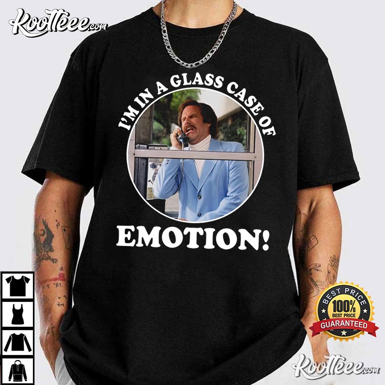 Anchorman I’m In A Glass Case Of Emotion T-shirt