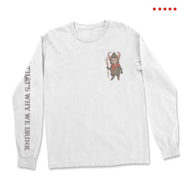 And That’s Why We Drink Merch Store Krampus Long Sleeve (white)