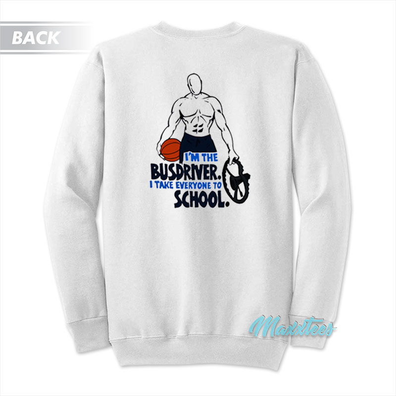 And1 I'm The Busdriver Sweatshirt