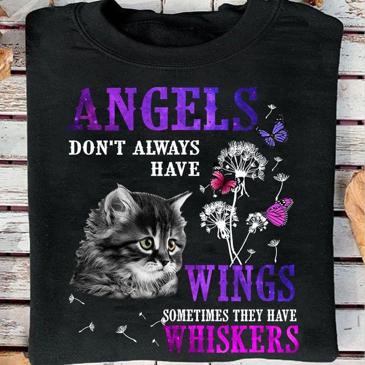 Angels Don't Always Have Wings Sometimes They Have Whiskers Cat Dandelion Shirt