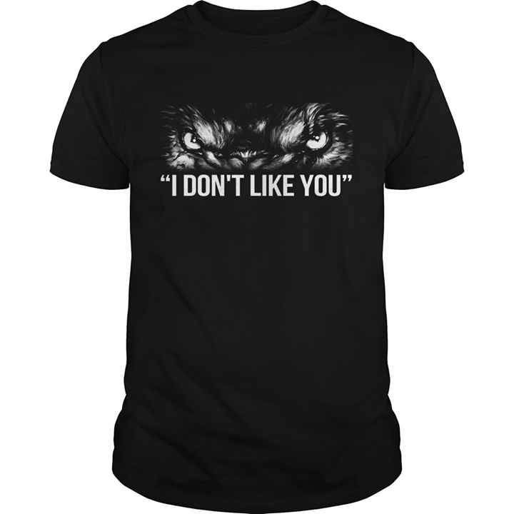 Angry Danger Wolf Eyes I Don't Like You Shirt
