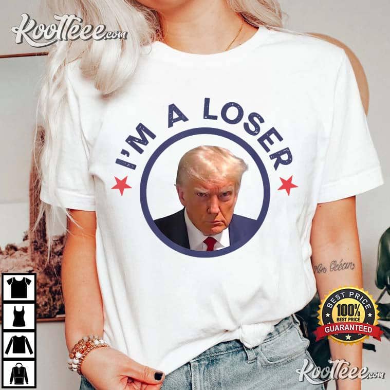 Anti Trump Mugshot I’m A Loser T-shirt
