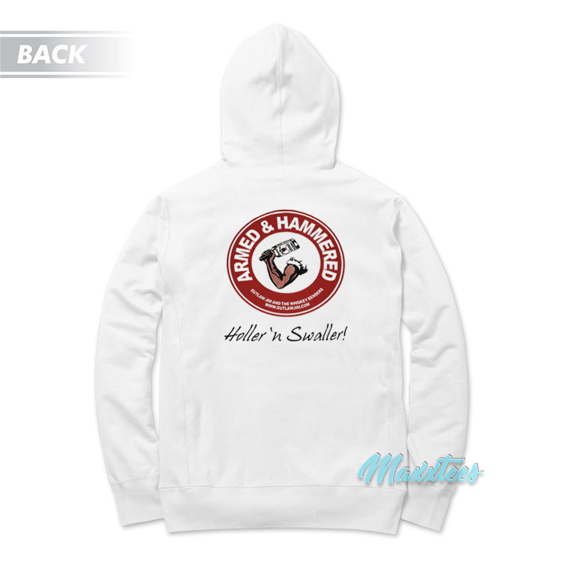 Armed And Hammered Holler 'n Swaller Hoodie