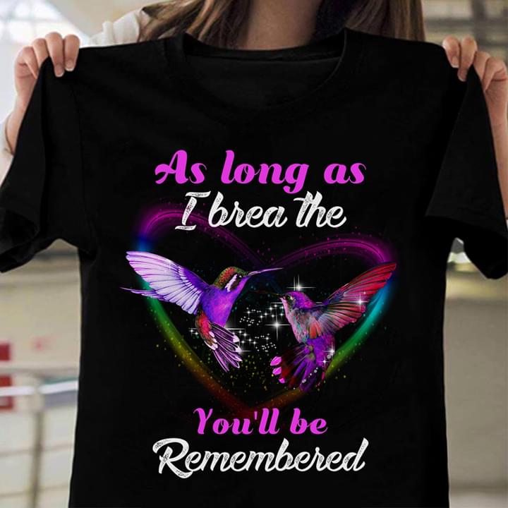 As Long As I Breathe You'll Be Remembered Couple Birds Love Shirt