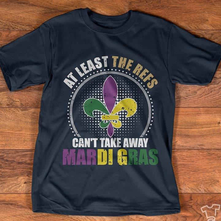 At Least The Refs Can't Take Away Mardi Gras Shirt