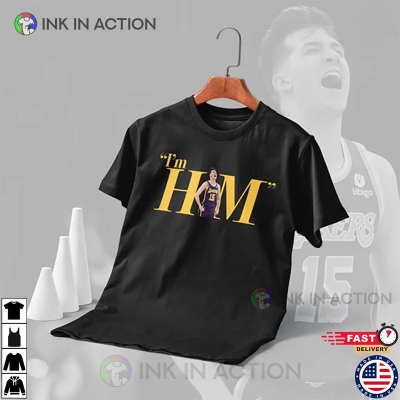 Austin Reaves I’m Him T-shirt, Los Angeles Lakers Tee