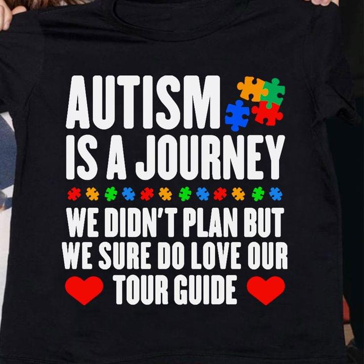 Autism Is A Journey We Didn't Plan Out We Sure Do Love Our Tour Guide Autism Puzzles Shirt