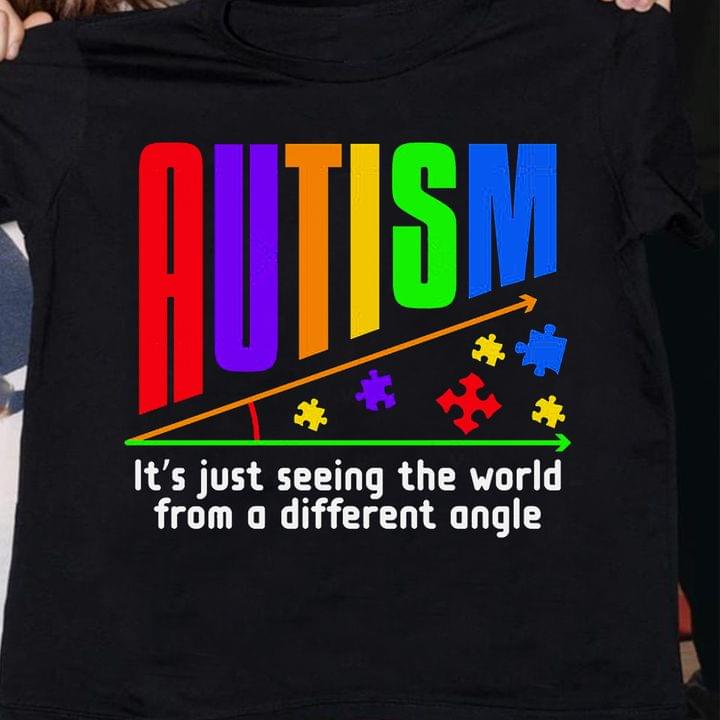 Autism It's Just Seeing The World From A Different Angle Autism Puzzles Acute Angle Shirt