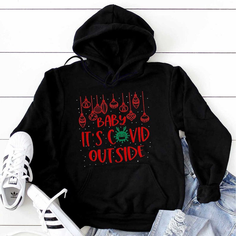 Baby It's Covid Outside Simple Christmas T-shirt Sweatshirt Hoodie