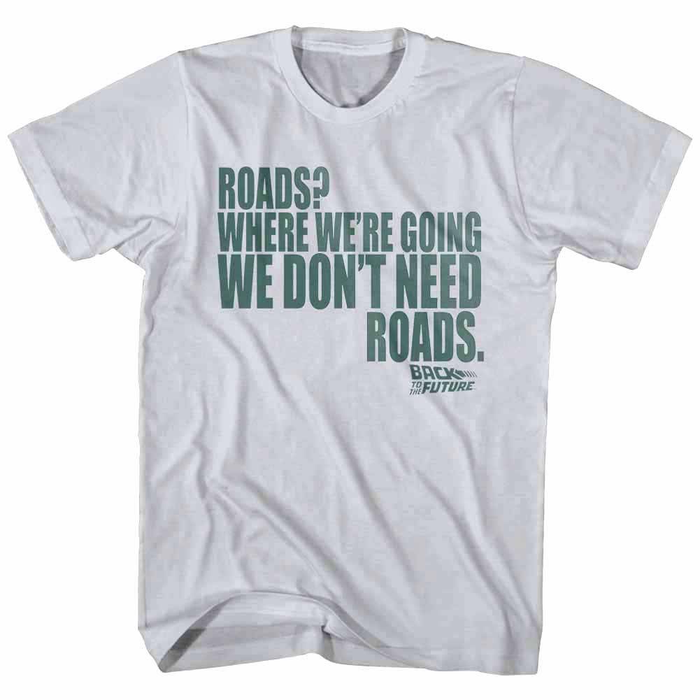 Back To The Future Where We're Going We Don’t Need Roads T-shirt