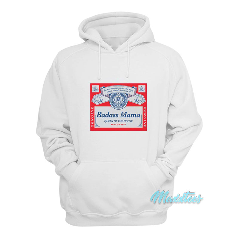 Badass Mama Queen Of The House World's Best Hoodie