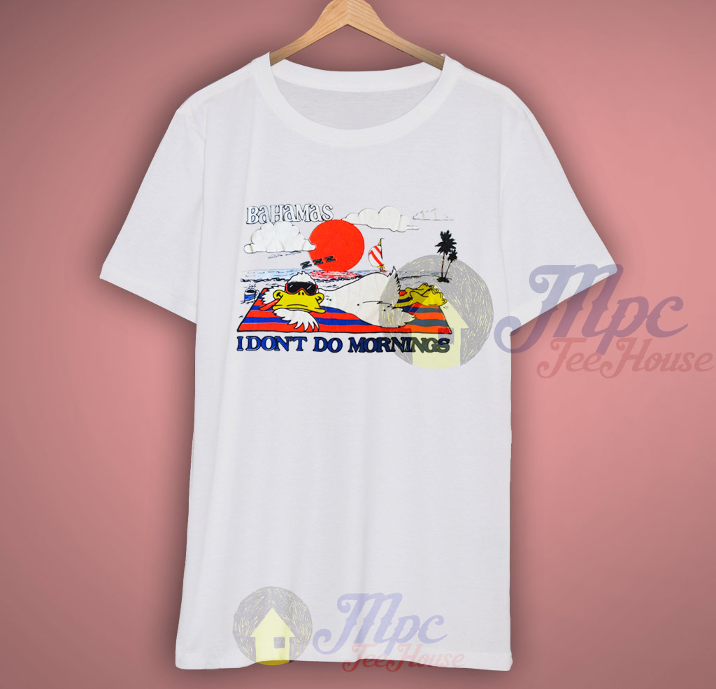 Bahamas I Don't Do Morning Vintage T Shirt