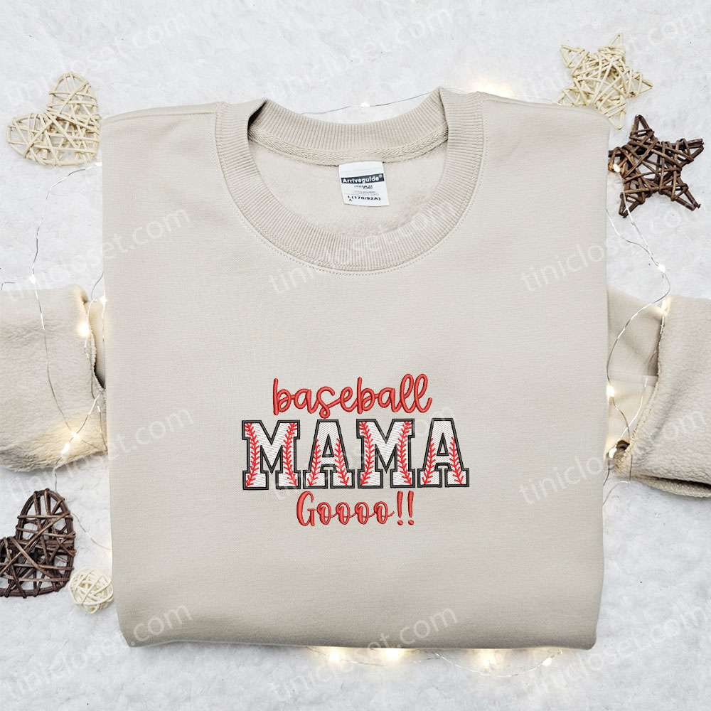 Baseball Mama Goooo Embroidered Shirt, Mother’s Day Embroidered Hoodie, Best Gift For Mom