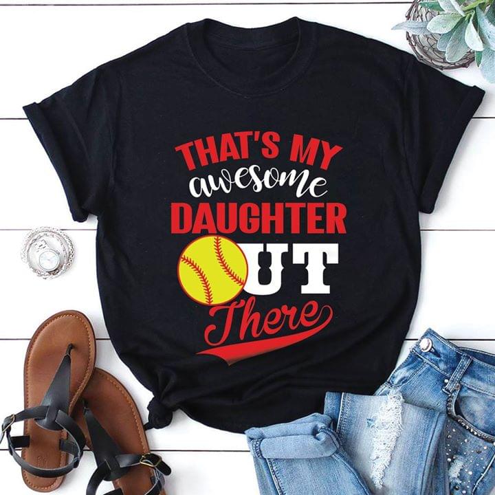 Baseball That's My Awesome Daughter Out There Shirt