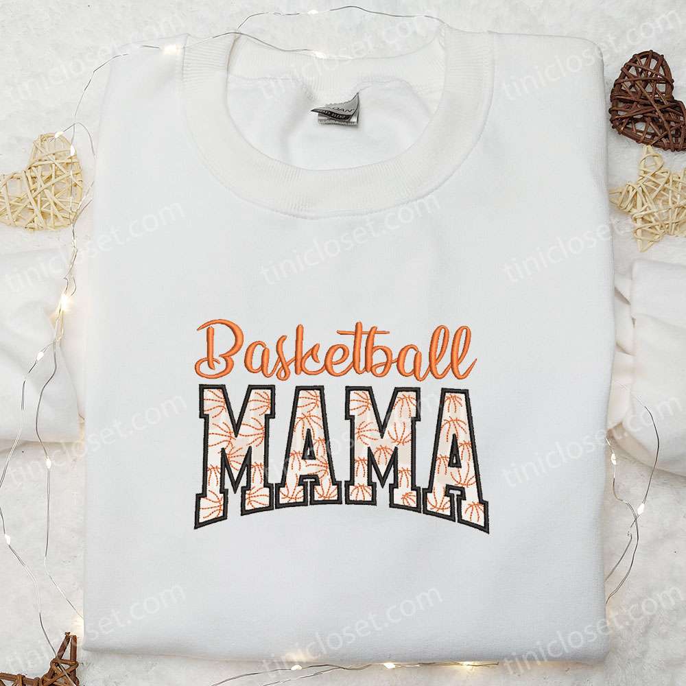 Basketball Mama Embroidered Shirt, Sports Embroidered Hoodie, Best Mother’s Day Gift Idea