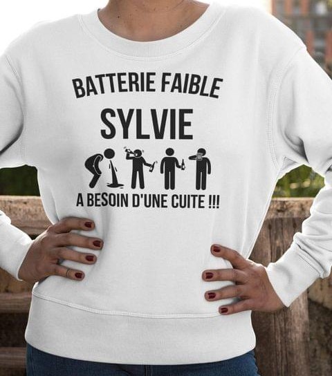 Batterie Faible Sylvie A Besoin D'une Cuite French Quote Man Drinking Shirt