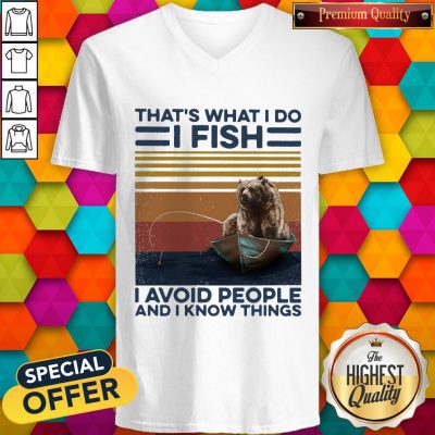 Bear That's What I Do I Fish I Avoid People And I Know Things Vintage Retro V-neck