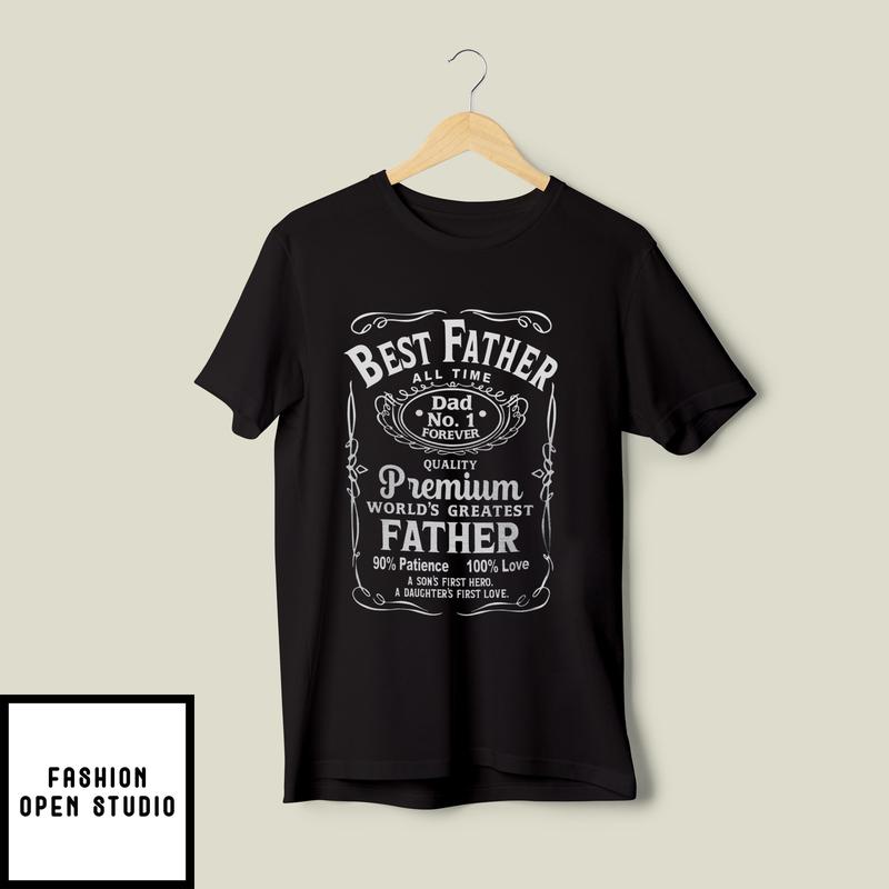 Best Father A Son’s First Hero A Daughter’s First Love T-shirt