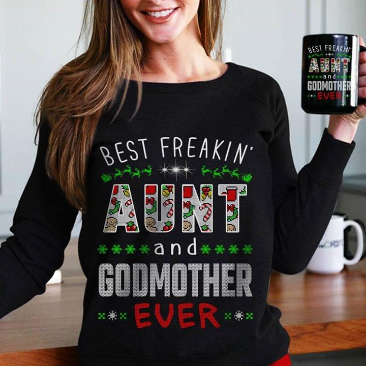 Best Freakin' Aunt And Godmother Ever Shirt
