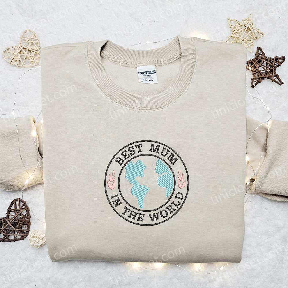 Best Mom In The World Embroidered Shirt, Holiday Embroidered Shirt, Best Mother’s Day Gift Ideas