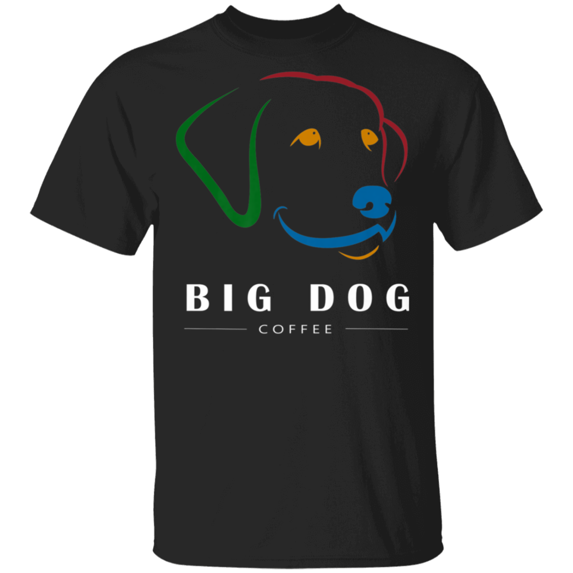 Big Dog Coffee White Text Premium Shirt G500 Gildan 5 3 Oz T Shirt