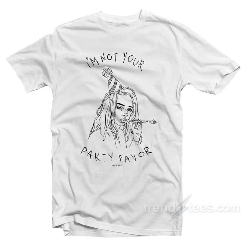 Billie I'm Not Your Party Favor T-shirt