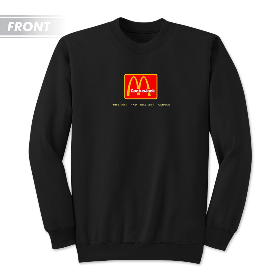 Billions Served Cactus Jack Mcdonald's Sweatshirt