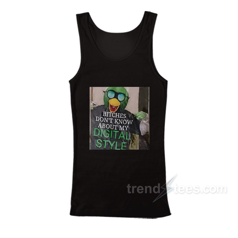 Bitches Don't Know About My Digital Style Tank Top