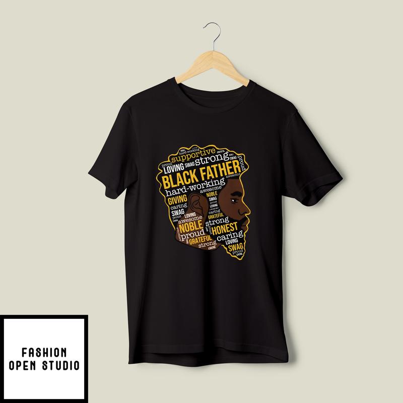 Black Father Hard Working Giving Awesome Happy Father’s Day T-shirt