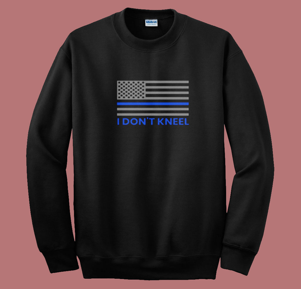 Blue Lives Matter Shirt I Don't Kneel American Flag Thin Blue Line Summer Sweatshirt