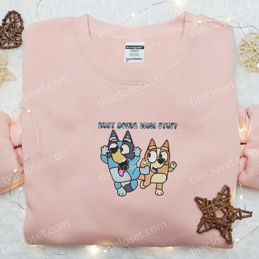Bluey And Bingo Busy Doing Mom Stuff Embroidered Shirt, Cartoon Embroidered Hoodie, Best Mother’s Day Gift