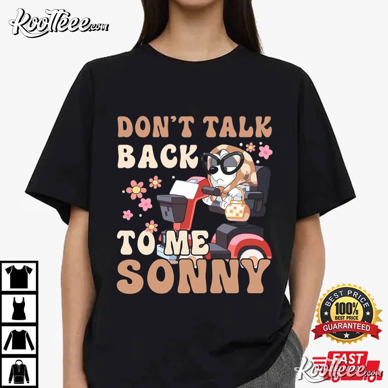 Bluey Grannies Muffin Don’t Talk Back To Me Sonny T-shirt
