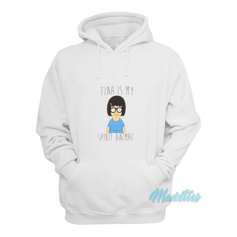 Bob's Burgers Tina Is My Spirit Animal Hoodie