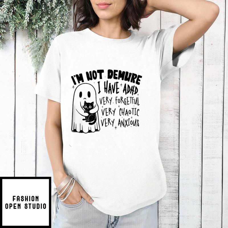 Boo Ghost Cat I’m Not Demure I Have Adhd Halloween 2024 T-shirt